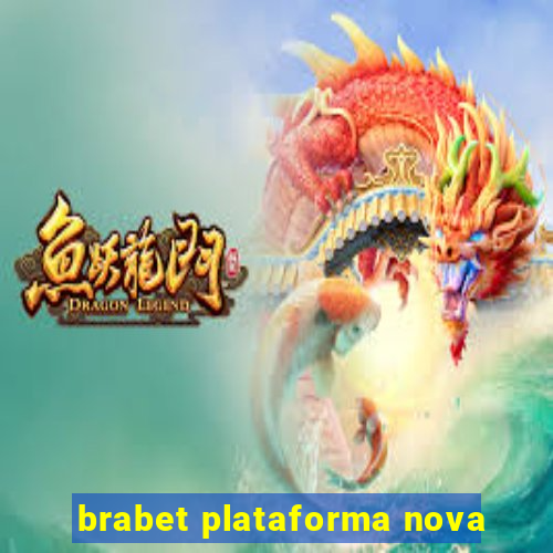 brabet plataforma nova